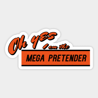 Mega Pretender Sticker